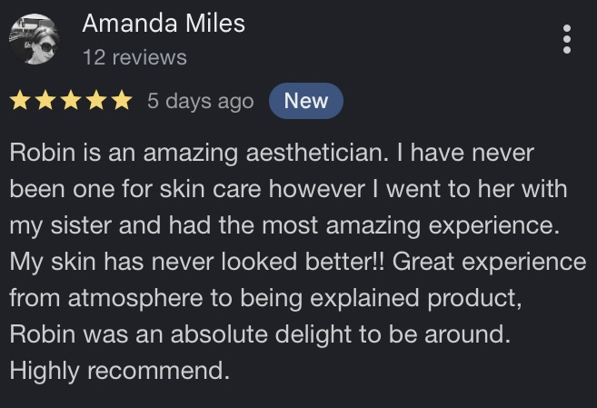 Client describing her visit as a great experience and calling Robin an absolute delight 